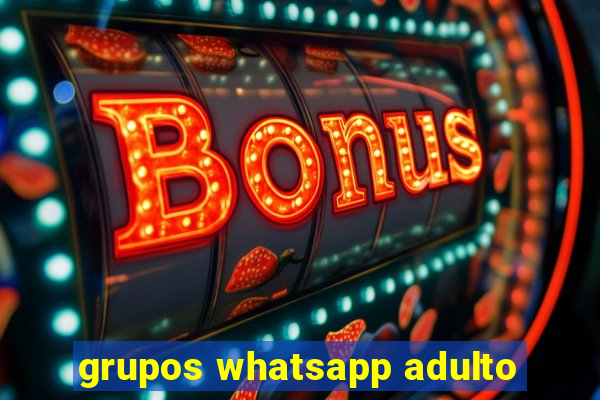 grupos whatsapp adulto